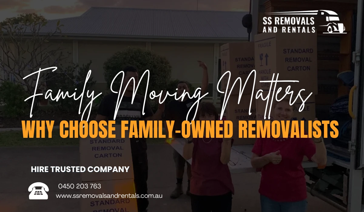 Family Moving Matters WHY CHOOSE FAMILY-OWNED REMOVALISTS